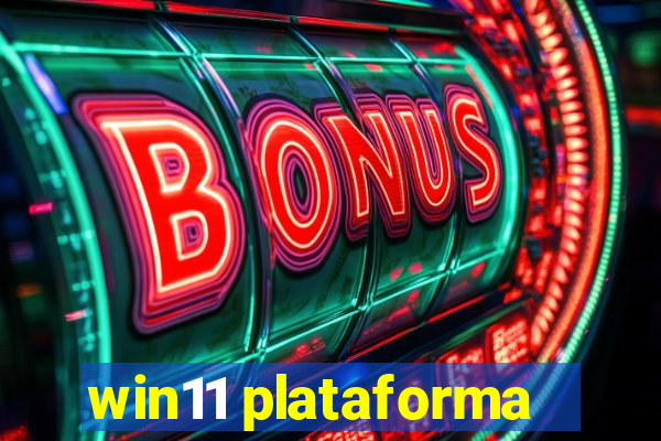 win11 plataforma